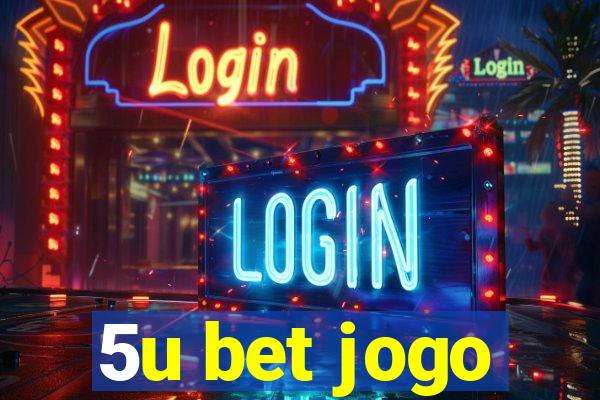 5u bet jogo